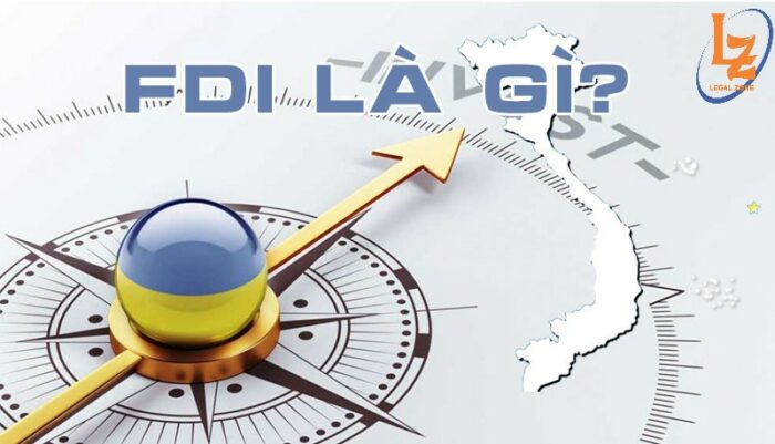 FDI là gì? FDI trong các hoạt động kinh tế