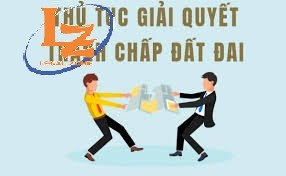 Trình tự giải quyết tranh chấp đất đai