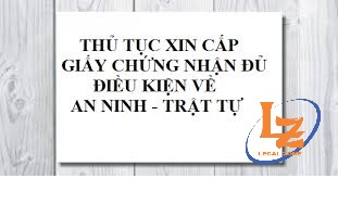 Thủ tục xin giấy phép an ninh trật tự mới nhất