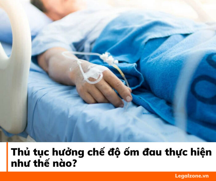 Thủ tục hưởng chế độ ốm đau thực hiện thế nào?