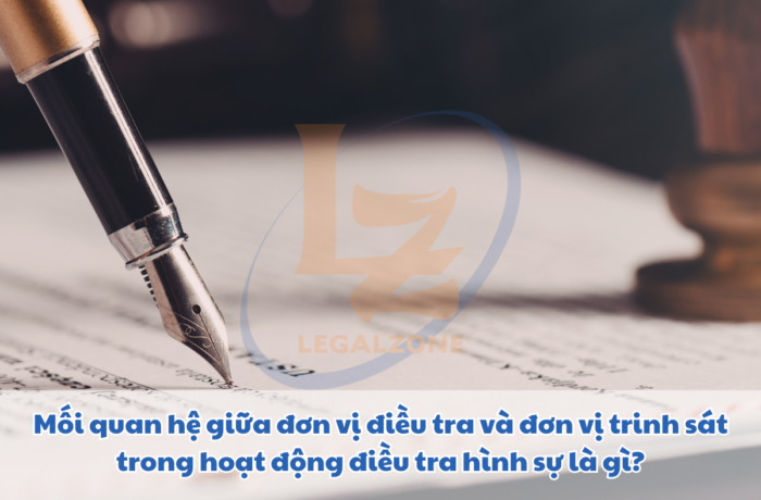 Mối quan hệ giữa đơn vị điều tra và đơn vị trinh sát trong hoạt động điều tra hình sự là gì?