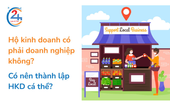 Hộ kinh doanh có phải doanh nghiệp không? Có nên thành lập HKD cá thể?