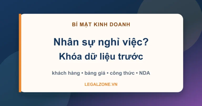Bảo hộ bí mật kinh doanh: đừng chờ nhân sự nghỉ việc mới khóa dữ liệu