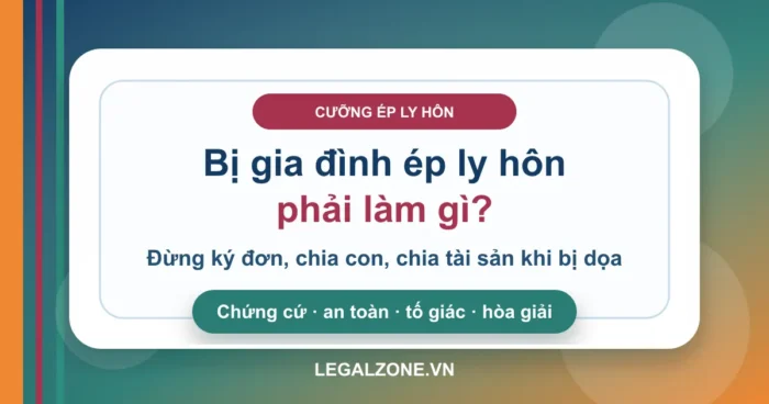 Bị gia đình chồng ép ly hôn: làm gì để bảo vệ mình?