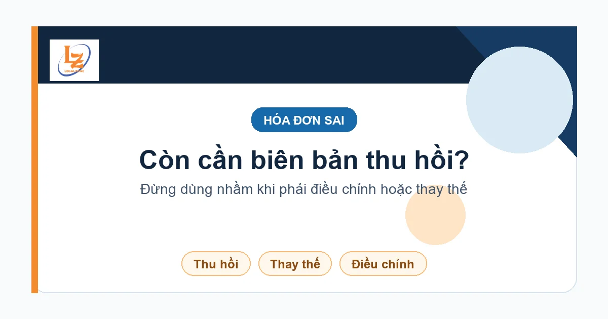LegalZone - mẫu biên bản thu hồi hóa đơn năm 2026