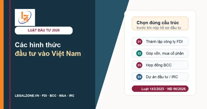 Các hình thức đầu tư vào Việt Nam 2026: FDI, M&A, BCC