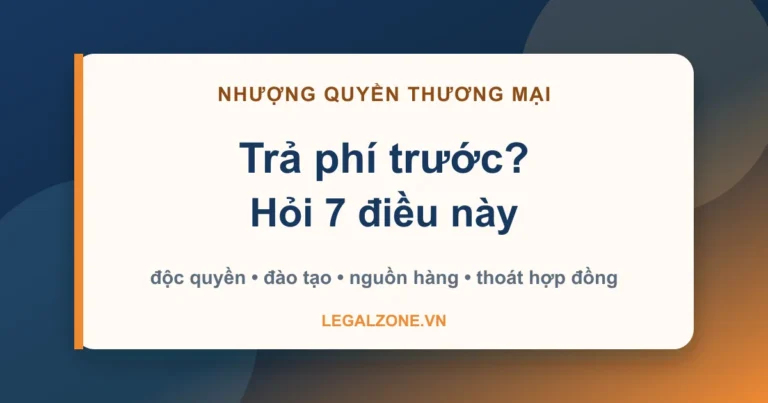 Các hình thức nhượng quyền thương mại: đừng trả phí trước khi hiểu mô hình