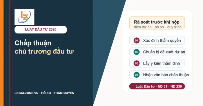 Chấp thuận chủ trương đầu tư năm 2026: trường hợp, hồ sơ và thủ tục