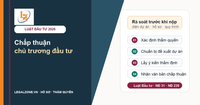 Chấp thuận chủ trương đầu tư năm 2026: trường hợp, hồ sơ và thủ tục