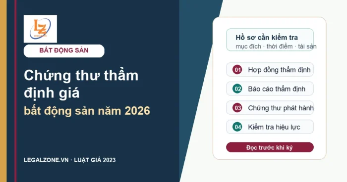 Chứng thư thẩm định giá bất động sản: cần kiểm tra gì trước khi dùng?