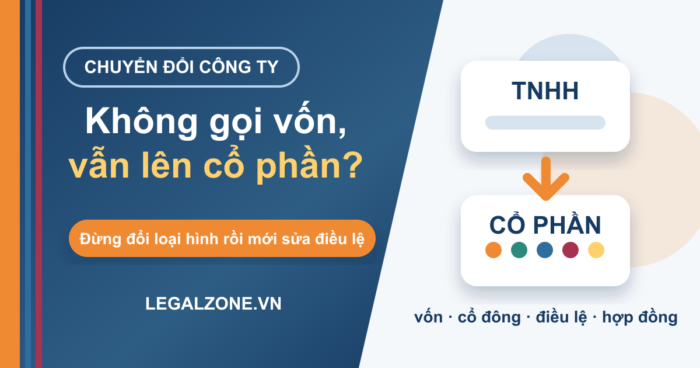 Chuyển công ty TNHH thành công ty cổ phần: có cần gọi vốn?
