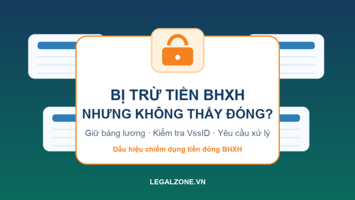 Công ty trừ tiền BHXH nhưng không nộp: người lao động cần giữ chứng cứ gì?