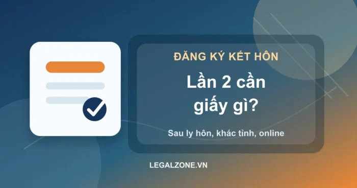 Đăng ký kết hôn lần 2 sau ly hôn: hồ sơ, nơi nộp và online