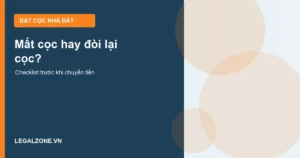 Giấy đặt cọc mua bán nhà đất và checklist kiểm tra pháp lý năm 2026