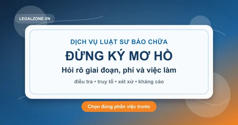 Dịch vụ luật sư bào chữa: hỏi rõ phạm vi trước khi ký