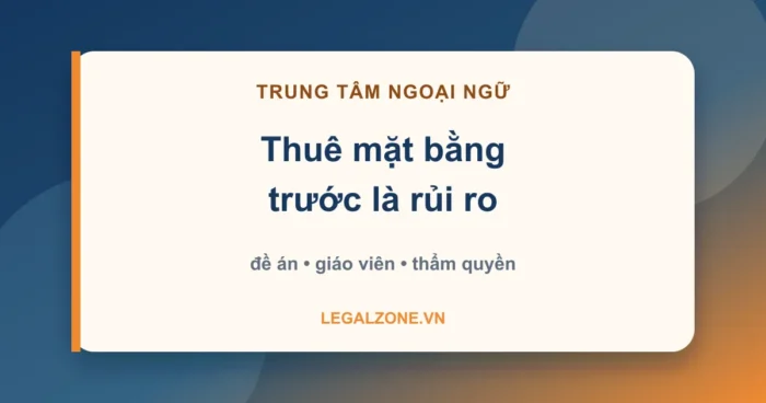 Dịch vụ thành lập trung tâm ngoại ngữ - đề án giáo viên thẩm quyền - LegalZone