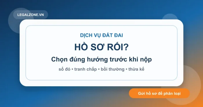 Dịch vụ tư vấn pháp luật đất đai: chọn đúng hướng trước khi nộp hồ sơ