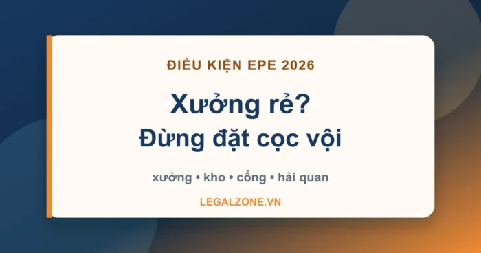 Điều kiện doanh nghiệp chế xuất: kiểm tra xưởng trước khi ký thuê