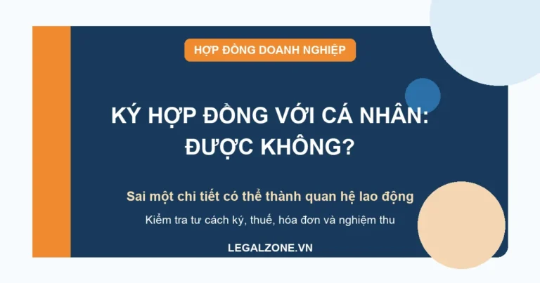 Doanh nghiệp ký hợp đồng với cá nhân năm 2026: khi nào hợp pháp, khi nào thành hợp đồng lao động?