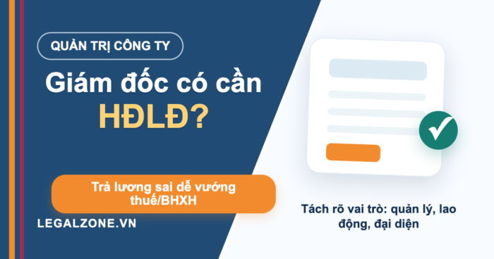 Giám đốc công ty TNHH có cần ký hợp đồng lao động không?