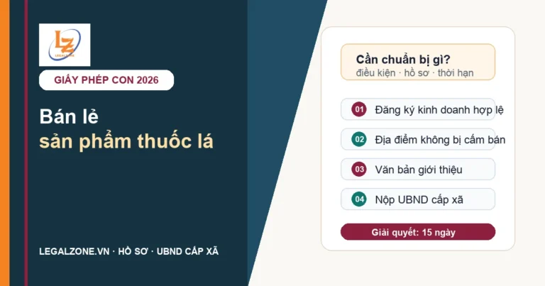 Cấp giấy phép bán lẻ thuốc lá năm 2026: điều kiện, hồ sơ và nơi nộp
