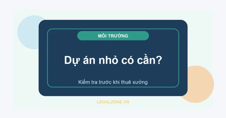 Giấy phép môi trường cho dự án nhỏ năm 2026 cần kiểm tra gì?