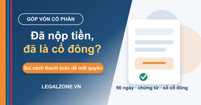 Góp vốn công ty cổ phần bằng tiền mặt: khi nào rủi ro?