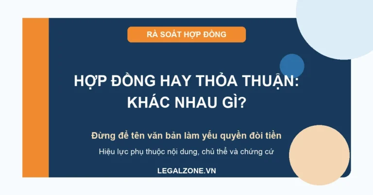 Hợp đồng và bản thỏa thuận khác nhau thế nào năm 2026?