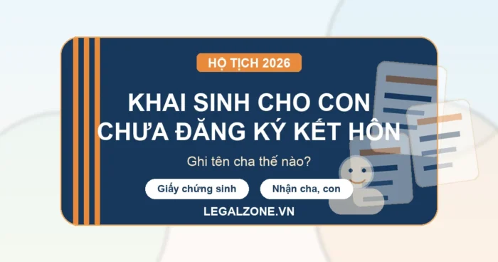 Khai sinh cho con khi chưa đăng ký kết hôn: ghi tên cha thế nào?