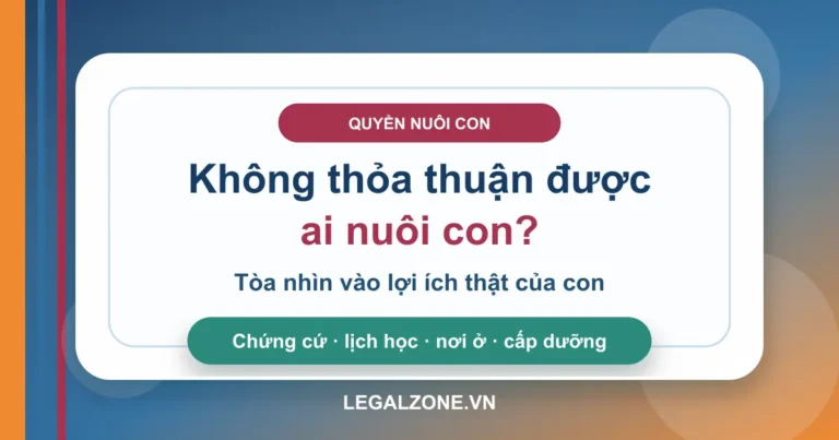 Không thỏa thuận được quyền nuôi con khi ly hôn: Tòa án xét gì?