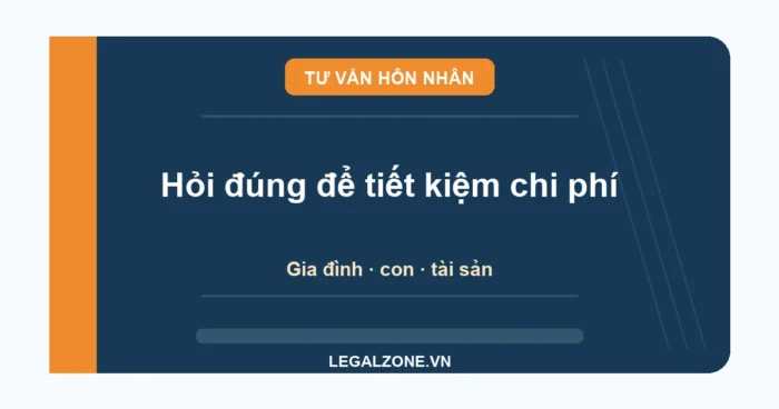 Tư vấn hôn nhân gia đình: hỏi đúng để bảo vệ con và tài sản: trước khi nộp đơn