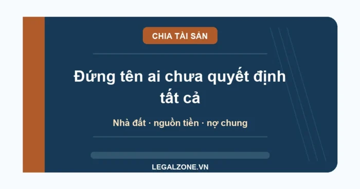 Chia tài sản khi ly hôn: tài sản chung, riêng và nợ chung