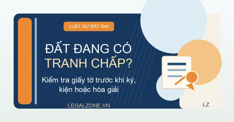 Luật sư đất đai: tư vấn tranh chấp, sổ đỏ, thừa kế và bồi thường