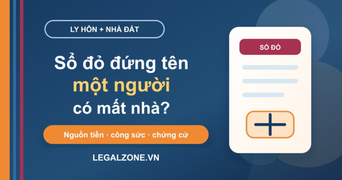 Ly hôn khi nhà đất đứng tên một người: có được chia không?