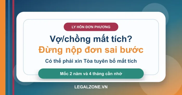 Ly hôn với người mất tích: phải tuyên bố mất tích trước không?