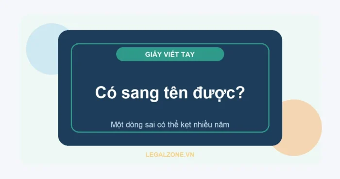 Mua đất giấy viết tay năm 2026 có sang tên được không?