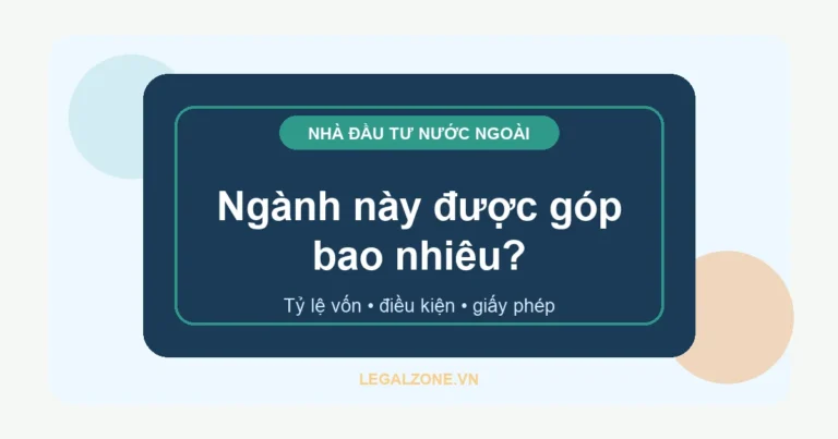 Ngành nghề hạn chế tiếp cận thị trường với nhà đầu tư nước ngoài năm 2026