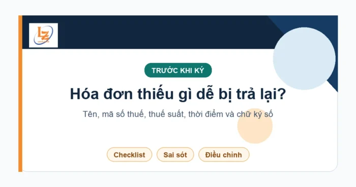Nội dung bắt buộc trên hóa đơn điện tử năm 2026: checklist trước khi ký