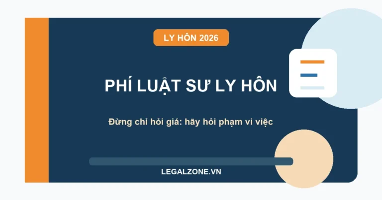 Phí thuê luật sư ly hôn năm 2026: hỏi thế nào để không phát sinh?