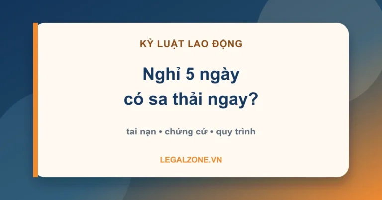 Sa thải người lao động vắng mặt 5 ngày do tai nạn - kiểm tra chứng cứ và quy trình - LegalZone