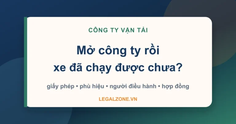 Thành lập công ty vận tải: đừng mở xong rồi mới xin giấy phép