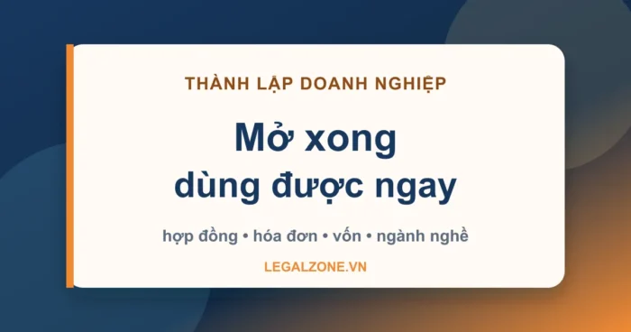 Thành lập doanh nghiệp: mở đúng để dùng được ngay