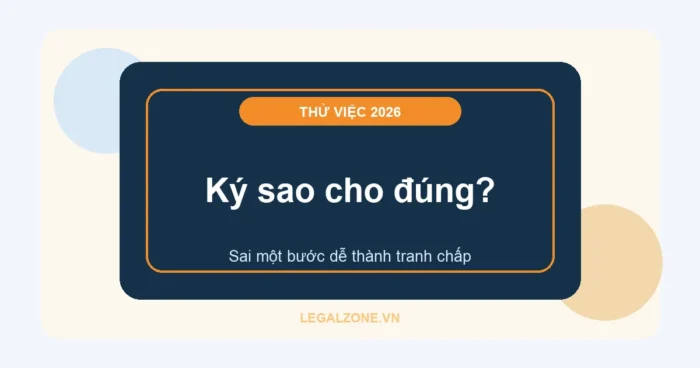 Thử việc năm 2026: hợp đồng, lương và chấm dứt cần lưu ý gì?