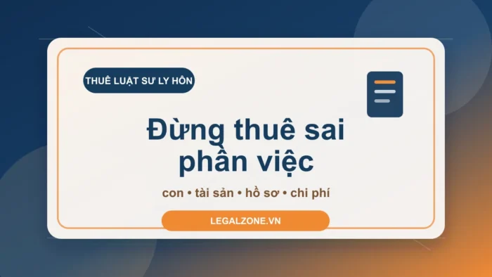Thuê luật sư ly hôn: nên thuê phần nào để không tốn tiền oan?