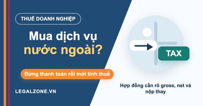 Thuế nhà thầu khi mua dịch vụ từ công ty nước ngoài