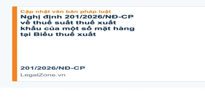 Nghị định 201/2026/NĐ-CP: điểm mới về thuế suất thuế xuất khẩu của một số mặt hàng tại Biểu thuế xuất