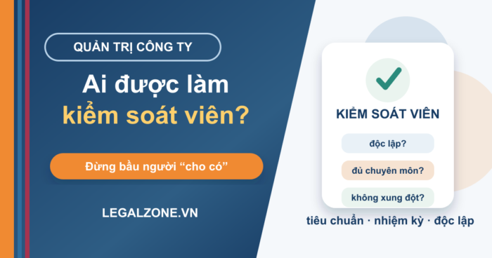 Tiêu chuẩn Kiểm soát viên công ty cổ phần: ai được bầu?