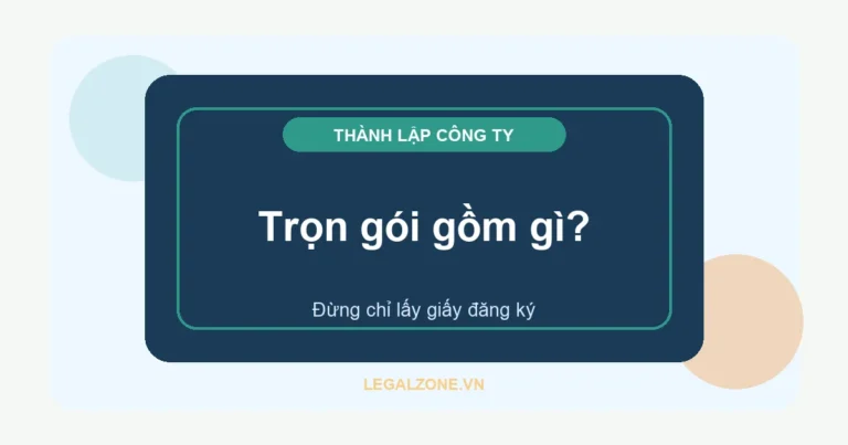 Tư vấn thành lập doanh nghiệp trọn gói năm 2026 gồm những việc gì?