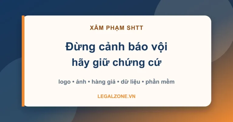 Xâm phạm quyền sở hữu trí tuệ: đừng gửi cảnh báo trước khi giữ chứng cứ