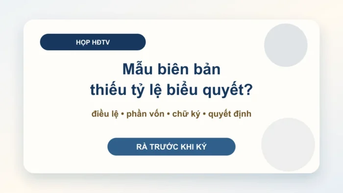 Biên bản họp bầu Chủ tịch HĐTV: tỷ lệ biểu quyết